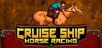 Cruise Ship Horse Racing STEAM KEY REGION FREE GLOBAL