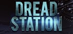 Dread station STEAM KEY REGION FREE GLOBAL ROW