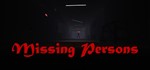 Missing Persons  STEAM KEY REGION FREE GLOBAL ROW + *