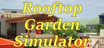 Rooftop Garden Simulator STEAM KEY REGION FREE GLOBAL