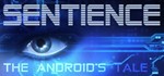 Sentience The Android´s Tale  STEAM KEY REGION GLOBAL*