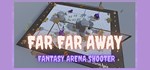 Far Far Away STEAM KEY REGION FREE GLOBAL ROW