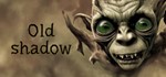 Old Shadow STEAM KEY REGION FREE GLOBAL ROW +ПОДАРОК *