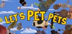 Let´s Pet Pets STEAM KEY REGION FREE GLOBAL ROW + *