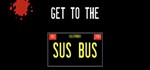 Get To The Sus Bus STEAM KEY REGION FREE GLOBAL ROW