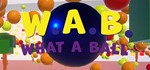 What A Ball STEAM KEY REGION FREE GLOBAL ROW