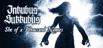 Inkubus Sukkubus - She of a Thousand Names STEAM KEY *