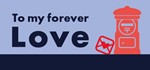 To my forever Love  STEAM KEY REGION FREE GLOBAL ROW