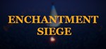 Enchantment Siege STEAM KEY REGION FREE GLOBAL ROW + *