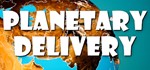 Planetary Delivery STEAM KEY REGION FREE GLOBAL ROW +*