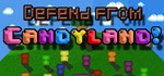 Defend from Candyland!  STEAM KEY REGION FREE GLOBAL *