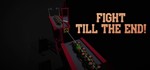 Fight till the End! STEAM KEY REGION FREE GLOBAL ROW