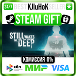 Still Wakes the Deep STEAM GIFT•RU**АВТОДОСТАВКА 0%