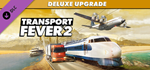 Transport Fever 2: Deluxe Edition Upgrade Pack DLC