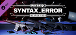 PAYDAY 3: Syntax Error Weapon Pack DLC * STEAM RU*