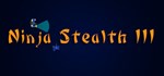 Ninja Stealth 3 | Steam Gift Россия