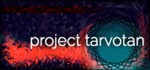 Project Tarvotan | Steam Gift Россия