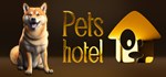 Pets Hotel*АВТОДОСТАВКА Steam Россия