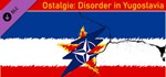 Ostalgie: Disorder in Yugoslavia*АВТОДОСТАВКА Steam RU