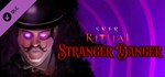 Sker Ritual - Stranger Danger DLC*АВТОДОСТАВКА Steam