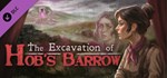 The Excavation of Hob´s Barrow - Art Book DLC*Steam RU