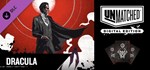 Unmatched: Digital Edition - Dracula DLC*Steam RU