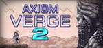 Axiom Verge 2*АВТОДОСТАВКА Steam Россия