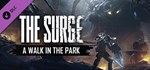 The Surge - A Walk in the Park DLC*АВТОДОСТАВКА Steam