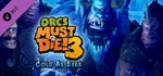 Orcs Must Die! 3 - Cold as Eyes Expansion DLC*Steam RU