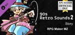 RPG Maker MZ - 90s Retro Sounds 2 - Story DLC*Steam RU