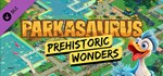 Parkasaurus - Prehistoric Wonders DLC*Steam RU