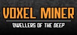 Voxel Miner: Dwellers of The Deep*АВТОДОСТАВКА Steam