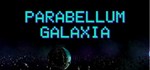 Parabellum Galaxia*АВТОДОСТАВКА Steam Россия