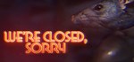 We´re Closed Sorry*АВТОДОСТАВКА Steam Россия