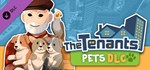 The Tenants - Pets DLC*АВТОДОСТАВКА Steam Россия