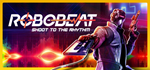 ROBOBEAT*АВТОДОСТАВКА Steam RU/BY/KZ/UA