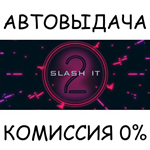 Slash It 2*STEAM GIFT AUTO*RU/УКР/КЗ/СНГ