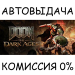 DOOM: The Dark Ages (Pre-Order)*STEAM GIFT AUTO*RU/ДР