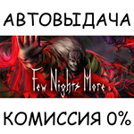 Few Nights More*STEAM GIFT AUTO*RU/УКР/КЗ/СНГ