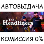 The Headliners*STEAM GIFT AUTO*RU/УКР/КЗ/СНГ