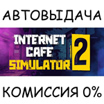 Internet Cafe Simulator 2*STEAM GIFT AUTO*RU/УКР/КЗ/СНГ