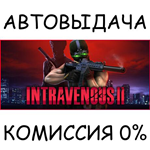 Intravenous 2*STEAM GIFT AUTO*RU/УКР/КЗ/СНГ