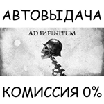 Ad Infinitum*STEAM GIFT AUTO*RU/УКР/КЗ/СНГ