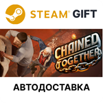 *Chained Together*Steam GIFT*Выбор Региона*АВТО