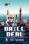 *Drill Deal - Oil Tycoon XBOX*