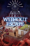 **Without Escape: Console Edition XBOX*