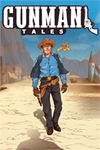 **Gunman Tales XBOX*