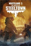 **Wasteland 3 (PC): The Battle of Steeltown XBOX*DLC