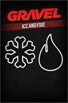 **Gravel Ice and Fire XBOX*DLC