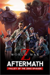 **World War Z: Aftermath - Valley of the Z WINDOWS*DLC